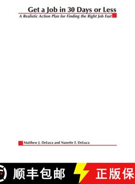 【3-4周达】Get A Job In 30 Days Or Less: A Realistic Action Plan for Finding the Right Job Fast [9780070164390]