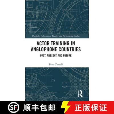 【3-4周达】精装 Actor Training in Anglophone Countries: Past, Present and Future [9780367236991]
