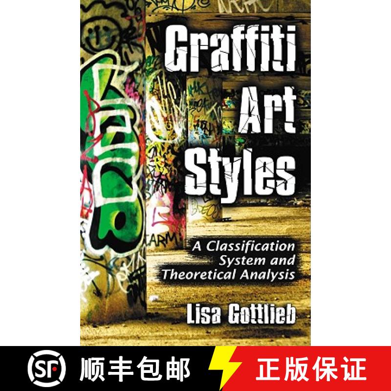 【3-4周达】Graffiti Art Styles: A Classification System and Theoretical Analysis [9780786434367]