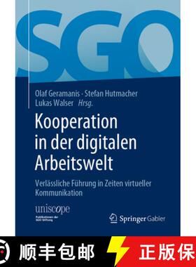 【3-4周达】Kooperation in Der Digitalen Arbeitswelt: Verlässliche Führung in Zeiten Virtueller Komm... [9783658344962]