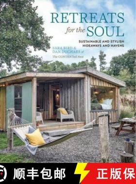 【3-4周达】Retreats for the Soul: Sustainable and Stylish Hideaways and Havens [9781788795494]