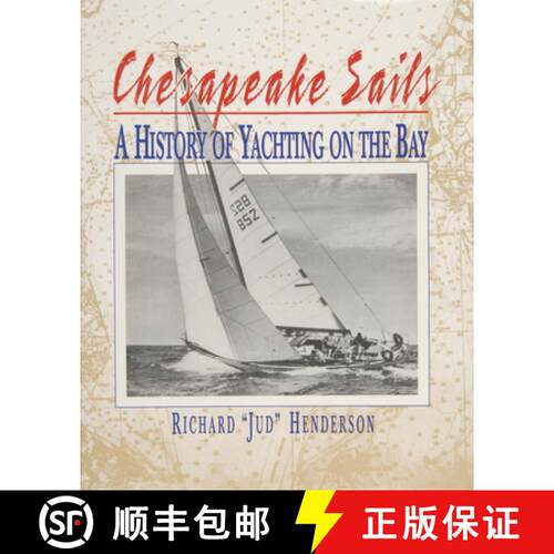 【3-4周达】精装 Chesapeake Sails: A History of Yachting on the Bay: A History of Yachting on the Bay [9780870335143]