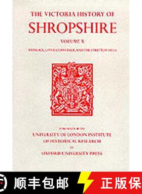 【3-4周达】A History of Shropshire: Volume X: Wenlock, Upper Corvedale, and the Stretton Hills [9780197227893]