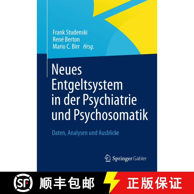 【3-4周达】Neues Entgeltsystem in der Psychiatrie und Psychosomatik : Daten, Analysen und Ausblicke [9783834941640] - 实物图
