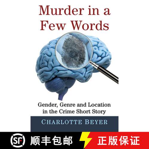 【3-4周达】Murder in a Few Words : Gender, Genre and Location in the Crime Short Story [9781476673721]