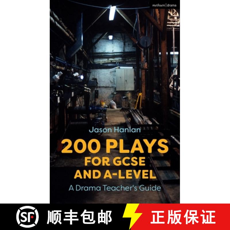 【3-4周达】200 Plays for GCSE and A-Level Performance: A Drama Teacher's Guide [9781350146617]