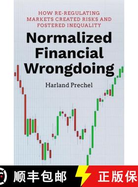 【3-4周达】Normalized Financial Wrongdoing: How Re-Regulating Markets Created Risks and Fostered Ineq... [9781503602380]
