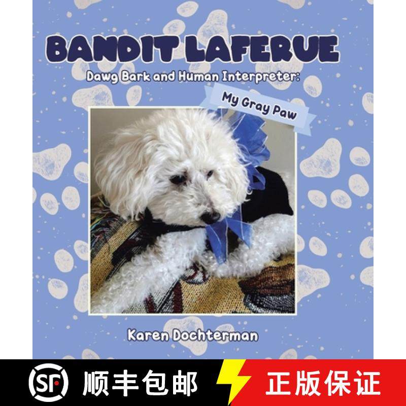 预订 Bandit Laferue : Dawg Bark and Human Interpreter [9781646286898]