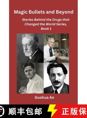 预订 Magic Bullets and Beyond: Stories Behind the Drugs that Changed the World Series, Book 1 [9781964623016]