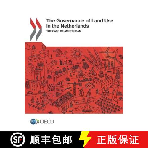 【3-4周达】OECD Regional Development Studies the Governance of Land Use in the Netherlands the Case o... [9789264274631]
