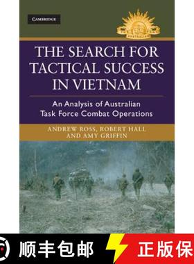 【3-4周达】Search for Tactical Success in Vietnam: An Analysis of Australian Task Force Combat Operat... [9781107098442]