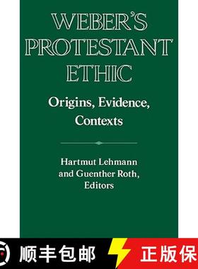【3-4周达】Weber's Protestant Ethic: Origins, Evidence, Contexts - Weber's Protestant Ethic: Origins,... [9780521558297]