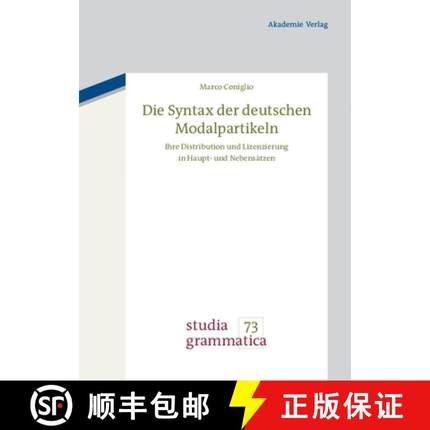 【3-4周达】Die Syntax der deutschen Modalpartikeln：Ihre Distribution und Lizenzierung in Haupt- und ... [9783050051697]