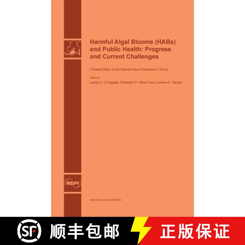 【3-4周达】Harmful Algal Blooms (HABs) and Public Health: Progress and Current Challenges [9783038421559]