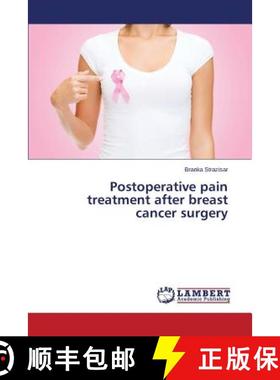 预订 Postoperative pain treatment after breast cancer surgery [9783659772757]