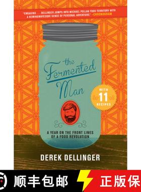 预订 The Fermented Man: A Year on the Front Lines of a Food Revolution [9781468314854]