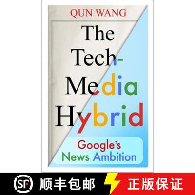 【3-4周达】The Tech–Media Hybrid – Google′s News Ambition [9780231207270]