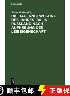 预订 Die Bauernbewegung des Jahres 1861 in Russland nach Aufhebung der Leibeigenschaft [9783112530719]