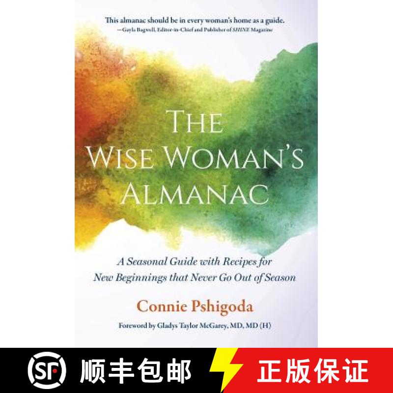 【3-4周达】The Wise Woman's Almanac: A Seasonal Guide with Recipes for New Beginnings That Never Go O... [9780997417005]