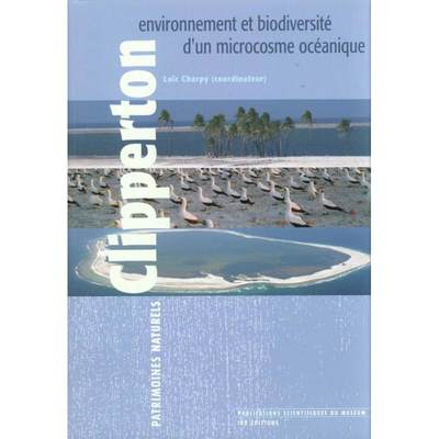预订 Clipperton: Environnement et Biodiversité d'un Microcosme Océanique [9782856536124]