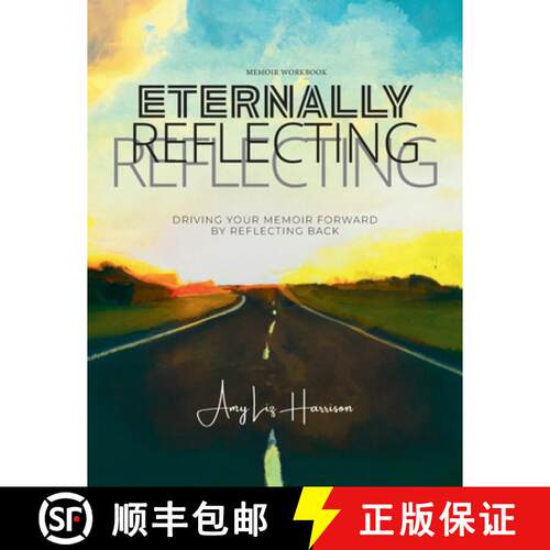 【3-4周达】Eternally Reflecting: Drive Your Memoir Forward by Looking Back [9798985694598]
