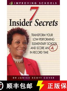 【3-4周达】7 Insider Secrets: Transform Your Low-Performing Elementary School and Score an a in Recor... [9789769551046]