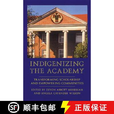 【3-4周达】Indigenizing the Academy: Transforming Scholarship and Empowering Communities [9780803282926]