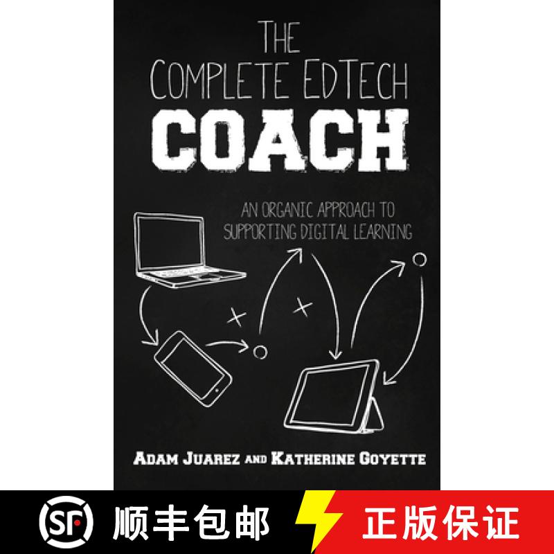 【2-3周达】The Complete EdTech Coach : An Organic Approach to Supporting Digital Learning [9781951600563]