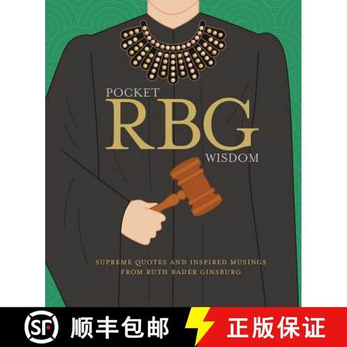 预订 Pocket Rbg Wisdom: Supreme Quotes and Inspired Musings from Ruth Bader Ginsburg [9781784882877]