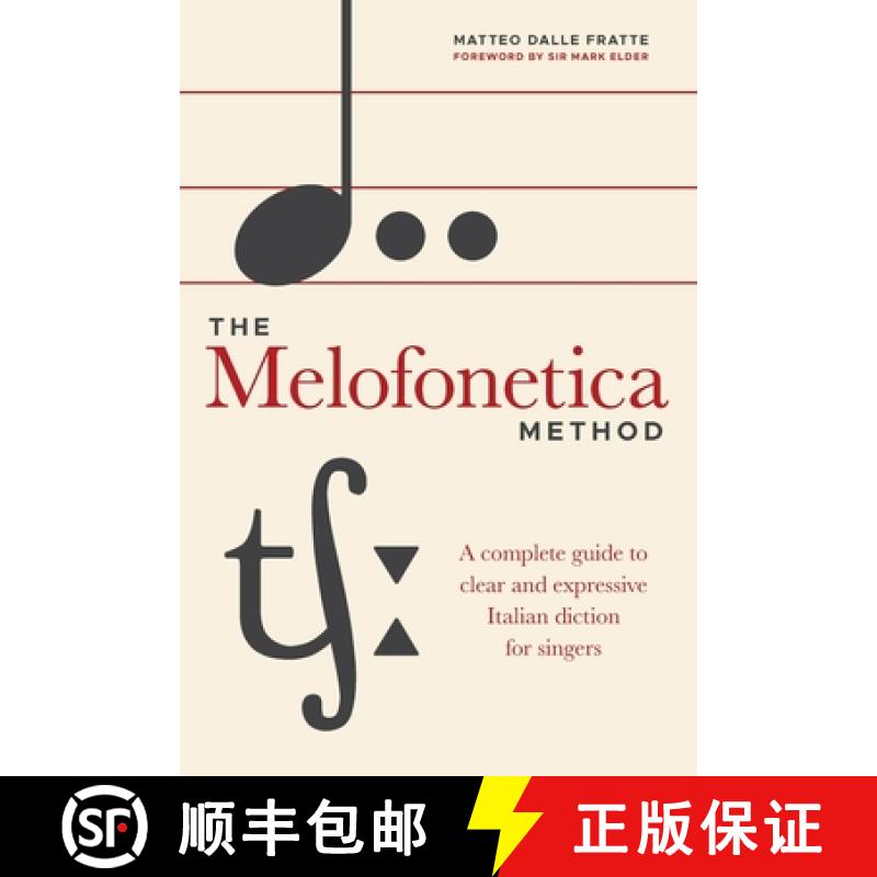 【4周达】The Melofonetica Method: A complete guide to clear and expressive Italian diction for singers [9781739262204]