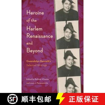 【3-4周达】Heroine of the Harlem Renaissance and Beyond: Gwendolyn Bennett's Selected Writings [9780271080963]