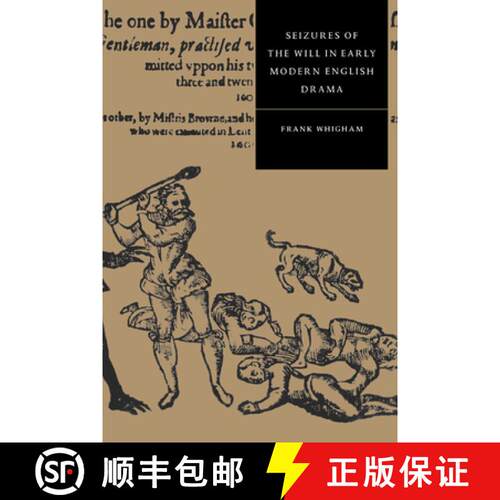 预订 Seizures of the Will in Early Modern English Drama: - Seizures of the Will in Early Modern Engli... [9780521564496]