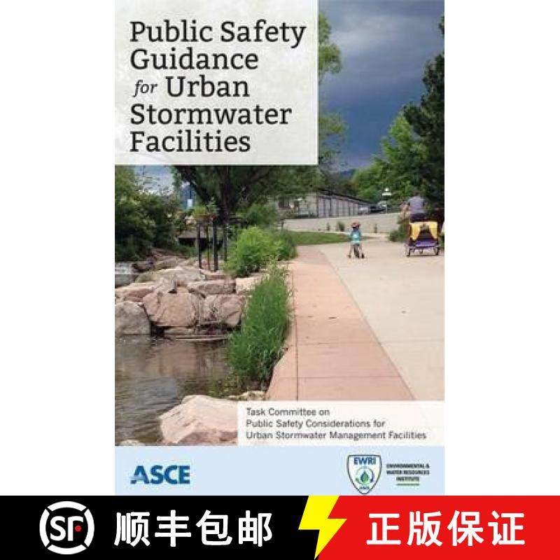 【3-4周达】Public Safety Guidance for Urban Stormwater Facilities: Task Committee on Public Safety Co... [9780784413708]