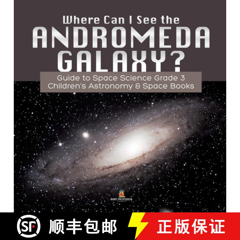 【3-4周达】Where Can I See the Andromeda Galaxy? Guide to Space Science Grade 3 | | Children's Astron... [9781541952812]