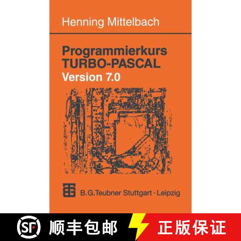 【3-4周达】Programmierkurs TURBO-PASCAL Version 7.0 : Ein Lehr- und Übungsbuch mit mehr als 220 Prog... [9783519129868]