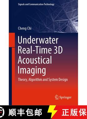 【3-4周达】Underwater Real-Time 3D Acoustical Imaging : Theory, Algorithm and System Design [9789811337437]