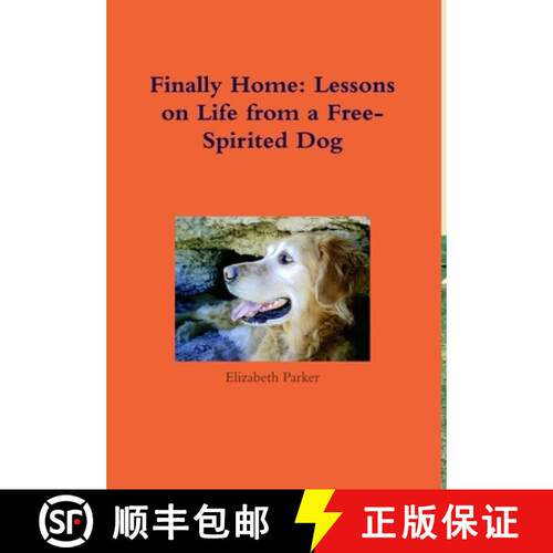 【3-4周达】精装 Finally Home: Lessons on Life from a Free-Spirited Dog [9781304658463]