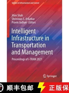【3-4周达】Intelligent Infrastructure in Transportation and Management : Proceedings of i-TRAM 2021 [9789811669385]