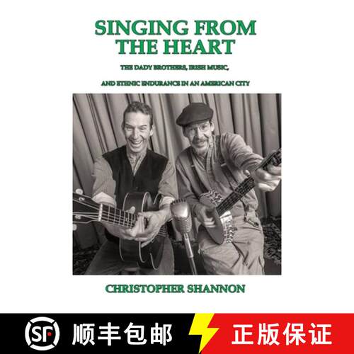 【3-4周达】Singing From The Heart: The Dady Brothers, Irish Music, and Ethnic Endurance in an America... [9798349236372]