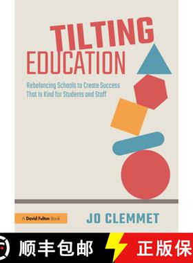 【3-4周达】Tilting Education: Rebalancing Schools to Create Success That Is Kind for Students and Staff [9781032148786]