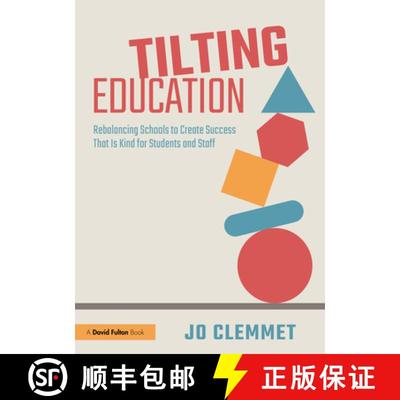 【3-4周达】Tilting Education: Rebalancing Schools to Create Success That Is Kind for Students and Staff [9781032148786]