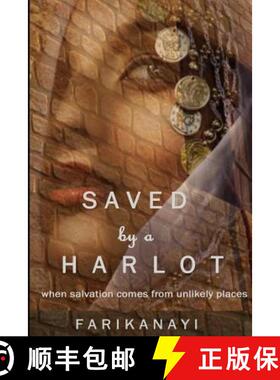【3-4周达】Saved by a Harlot: When salvation comes from unexpected places [9780957627369]