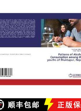 预订 Patterns of Alcohol Consumption among the youths of Bhaktapur, Nepal [9783330062269]