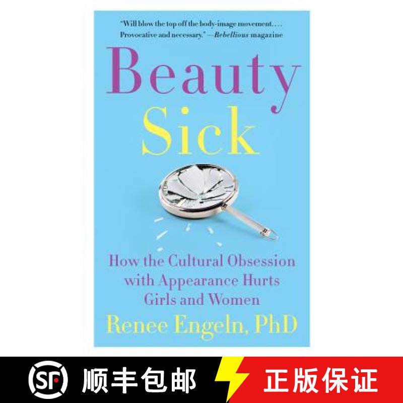 【3-4周达】Beauty Sick: How the Cultural Obsession with Appearance Hurts Girls and Women [9780062469786]