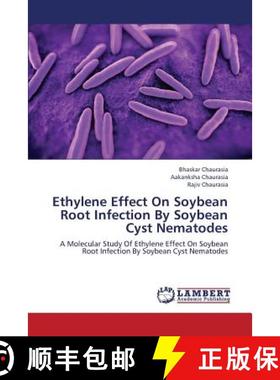 预订 Ethylene Effect on Soybean Root Infection by Soybean Cyst Nematodes [9783659343704]