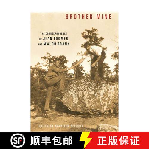 【3-4周达】精装 Brother Mine – The Correspondence of Jean Toomer and Waldo Frank [9780252035401]