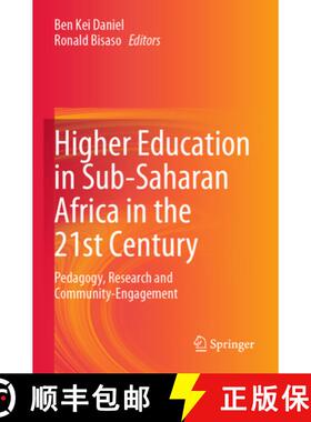 【3-4周达】Higher Education in Sub-Saharan Africa in the 21st Century: Pedagogy, Research and Communi... [9789819932146]