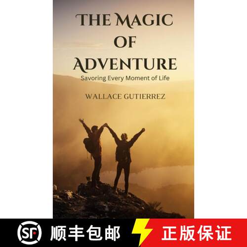【3-4周达】The Magic of Adventure: Savoring Every Moment of Life [9798348103064]