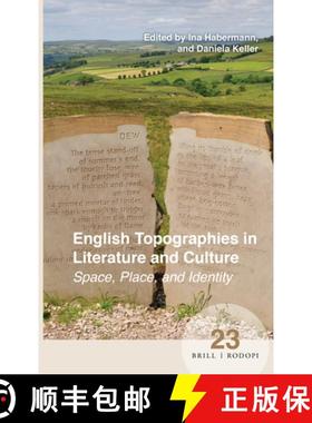 预订 English Topographies in Literature and Culture: Space, Place, and Identity [9789004322264]