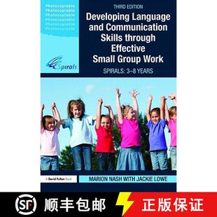 【3-4周达】Developing Language and Communication Skills through Effective Small Group Work: SPIRALS: ... [9780415576895]